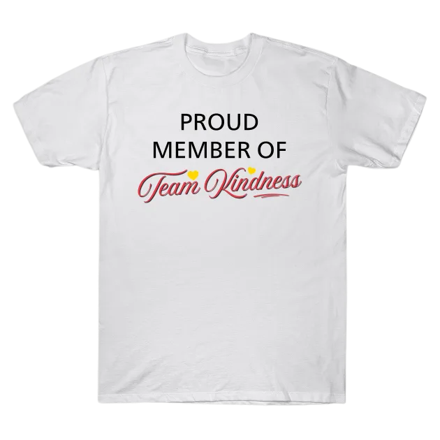 Proud Member of Team Kindness - Light T-shirt