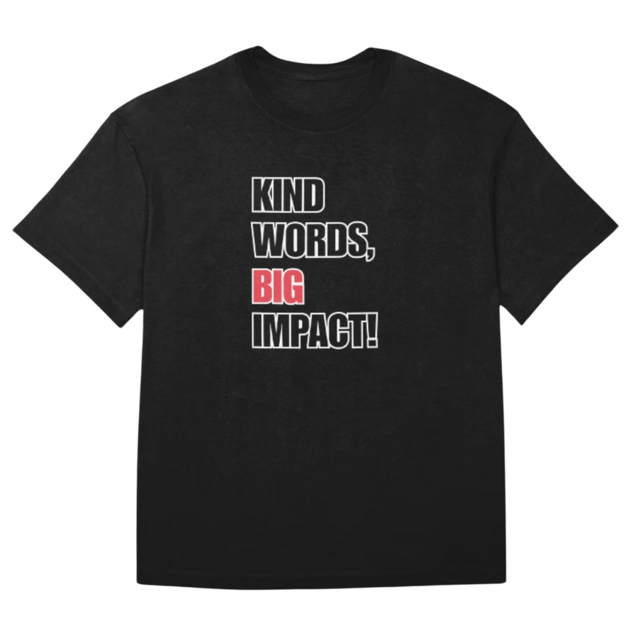 Kind Words, Big Impact - T-shirt