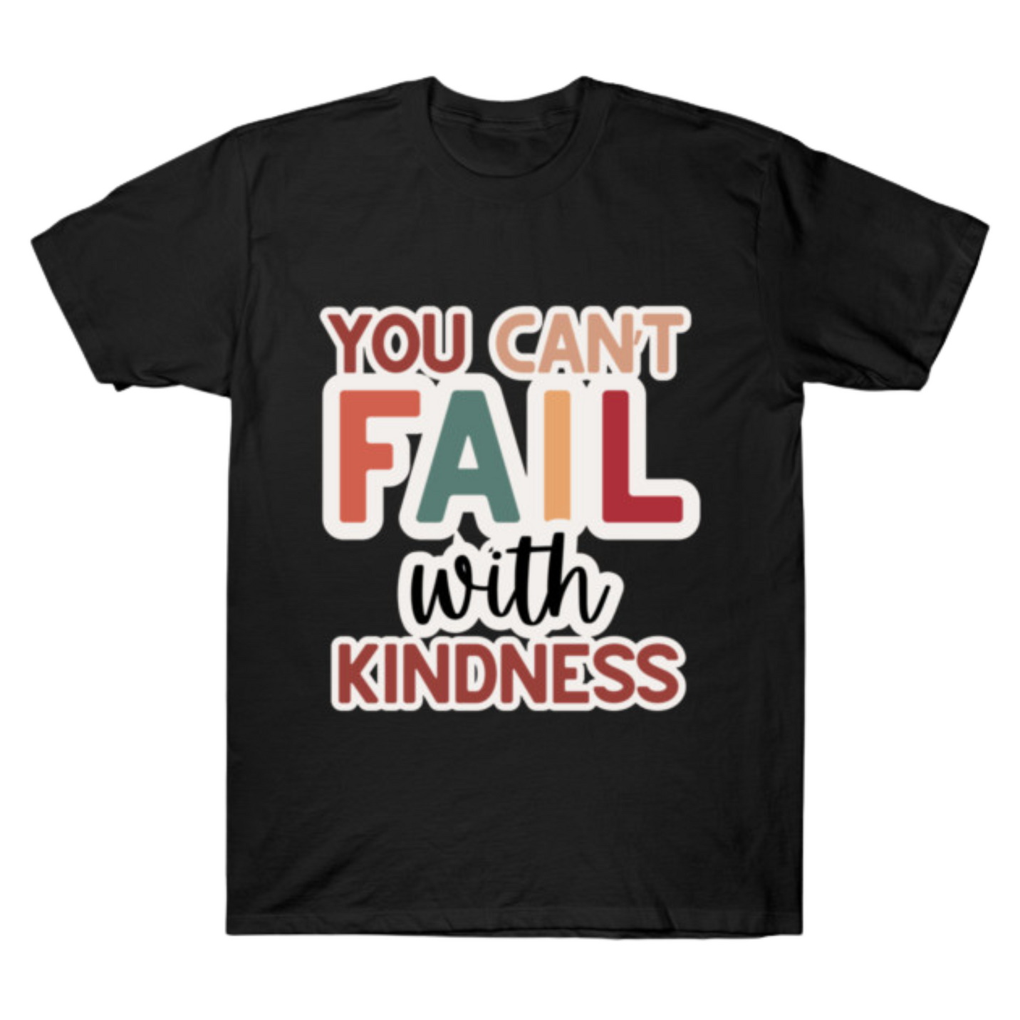 You Can't Fail With Kindness
